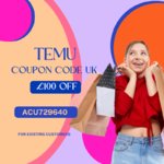 Temu Coupon Code UK £100 Off [acu729640] For Existing Customers (800 x 800 px).png